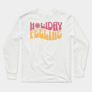 Holiday Feeling Long Sleeve T-Shirt