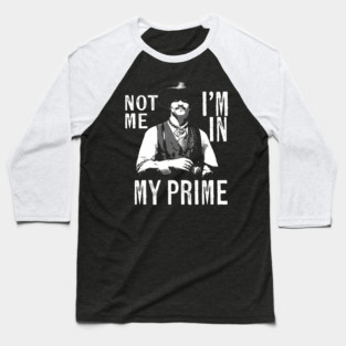 im in my prime vintage black and white - fan made Baseball T-Shirt
