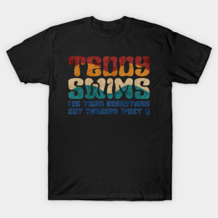 Teddy Swims T-Shirts for Sale | TeePublic