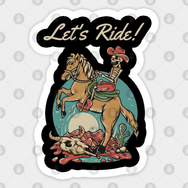Let's Ride! Sticker by The Patron