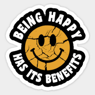 Being Happy Has Its Benefits Uplifting Humor Magnet