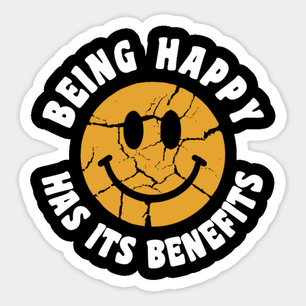 Being Happy Has Its Benefits Uplifting Humor Magnet by Anticorporati