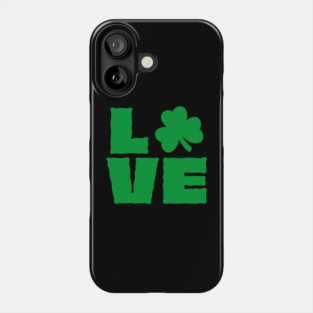 Love Shamrock Typography Green for St Patricks Day Phone Case