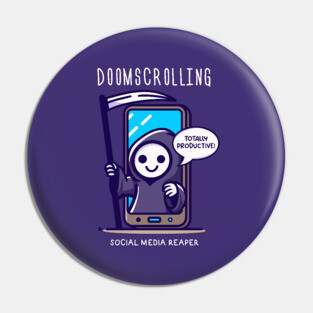 DOOMSCROLLING Pin