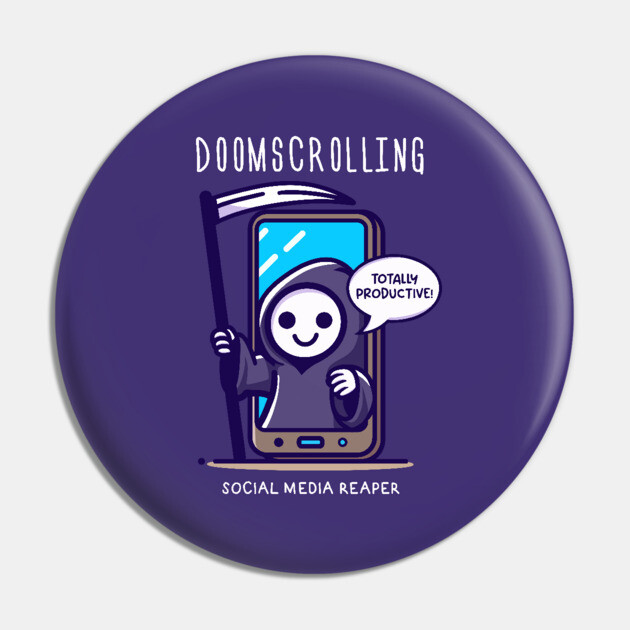 DOOMSCROLLING Pin by Fabrik