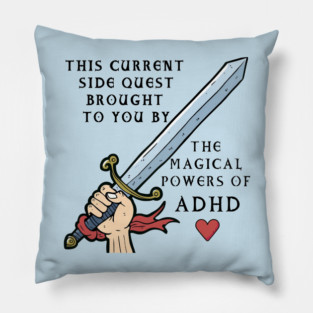 ADHD Side quest Pillow