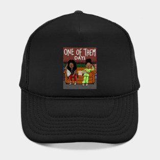 One Of Them Days Hat