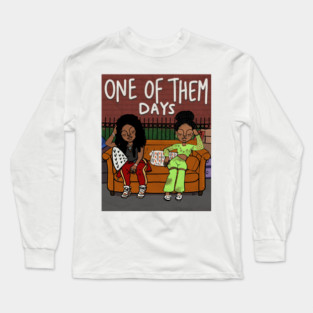 One Of Them Days Long Sleeve T-Shirt