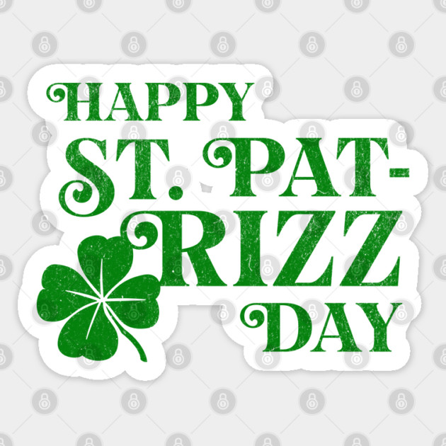St Patrick's Day St Pat-Rizz-Day 2026 Saint Paddy's Day Rizz Sticker by Yesteeyear
