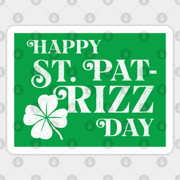 St Patrick's Day St Pat-Rizz-Day 2026 Saint Paddy's Day Rizz Sticker by Yesteeyear
