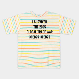 I Survived the 2025 Global Trade War Kids T-Shirt