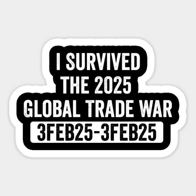 I Survived the 2025 Global Trade War Magnet by ArtistTee ⭐⭐⭐⭐⭐