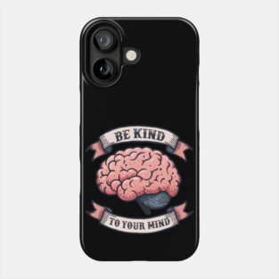 Mind Matters: Spread Positivity and Self-Care Awareness Phone Case