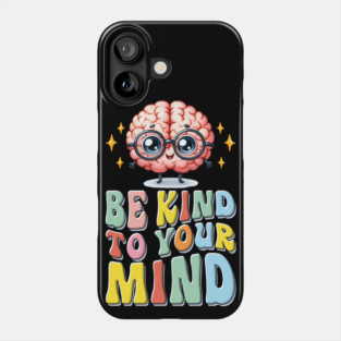 Mind Matters: Spread Positivity and Self-Care Awareness Phone Case