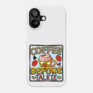 Coffee First: Fuel for the Daily Grind Phone Case