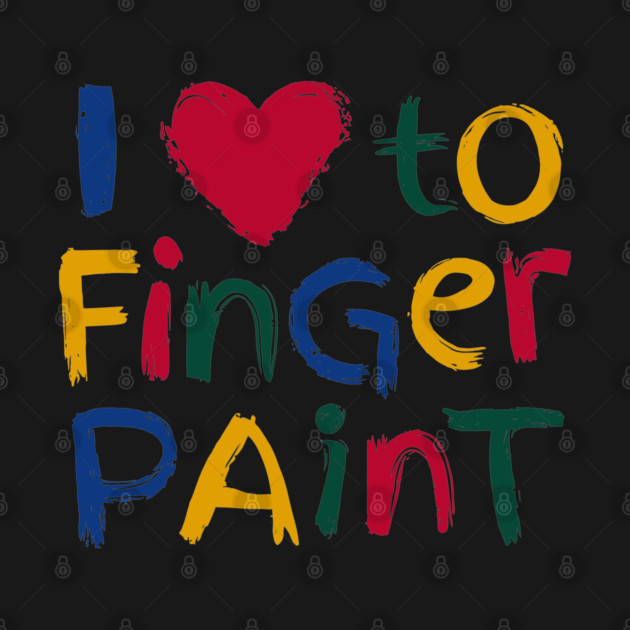 I Heart Love To Finger Paint I'm Paint Cute Couple Valentine by AZEERTEE