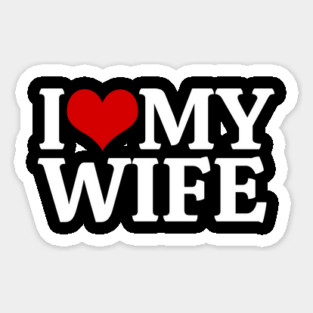 I Love My Wife Magnet