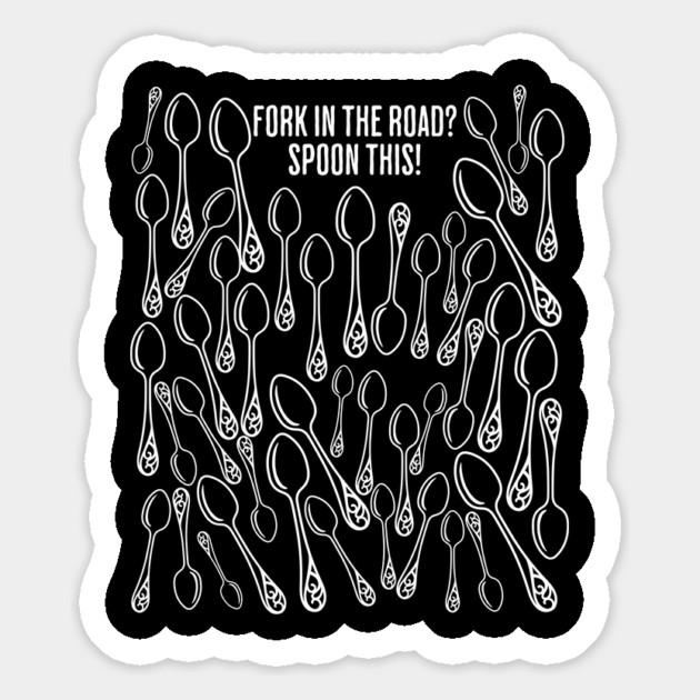 Fork In The Road?  Well, Spoon This! spoons design Magnet by Luxinda