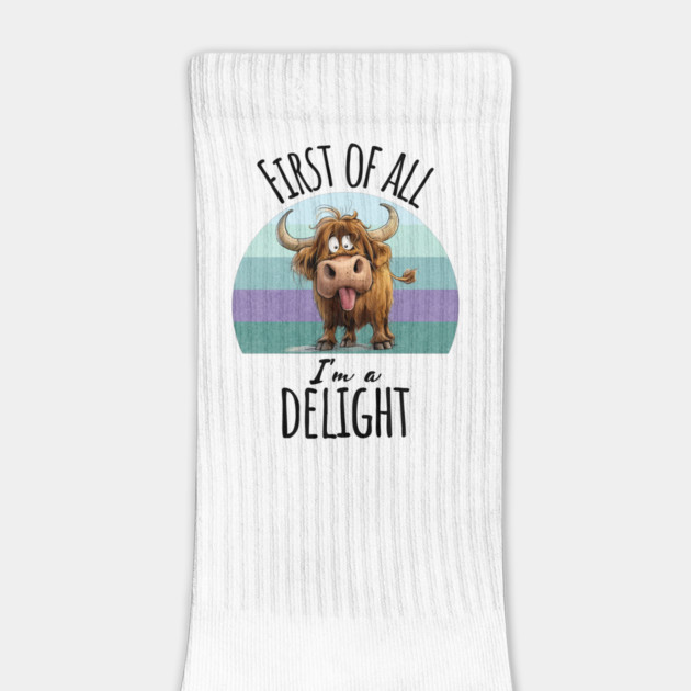 First of All I'm A Delight funny Highland Cow sunset design by Luxinda