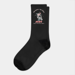No Love, No Ties, Just Anti-Valentine Vibes Socks