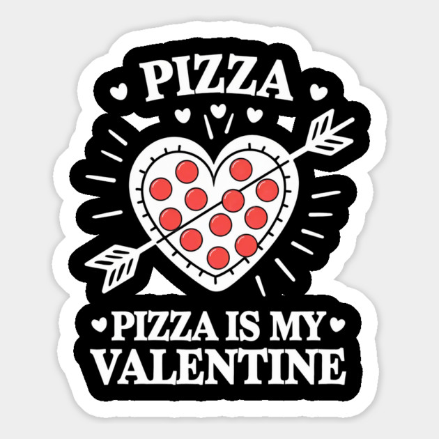 Pizza Is My Valentine Funny Valentines Day Heart Magnet by ArtistTee ⭐⭐⭐⭐⭐