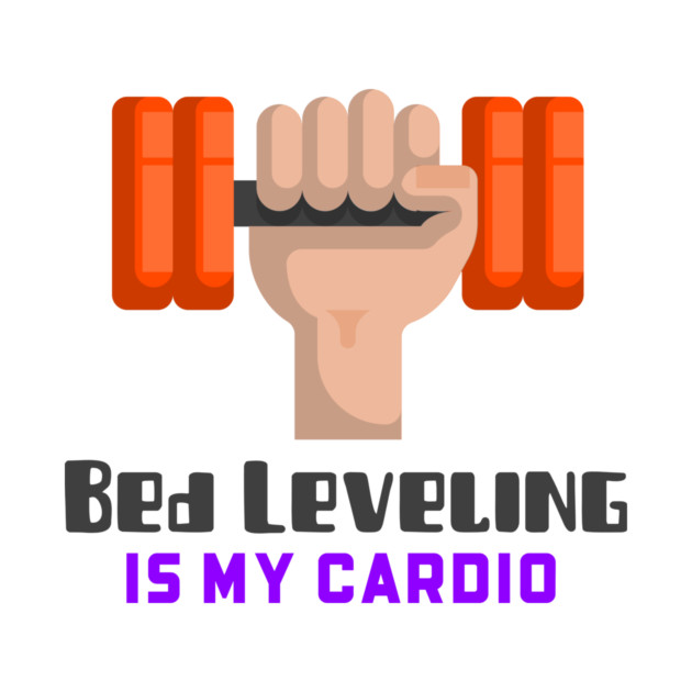Bed Leveling Is My Cardio 3d Model Printing by Lamount Tees