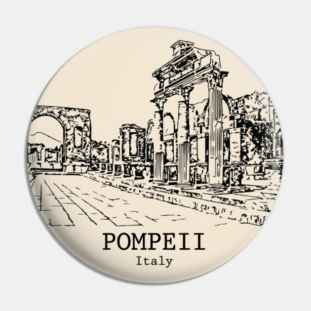 Pompeii - Italy Pin by Lakeric