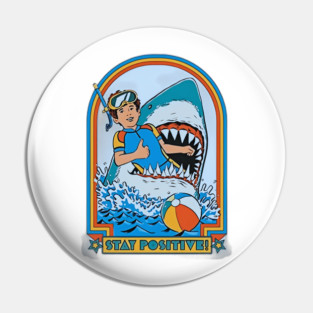 Stay Positive Pin