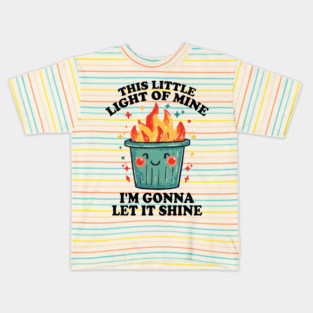 Funny Dumpster Fire "This Little Light of Mine" Design Kids T-Shirt