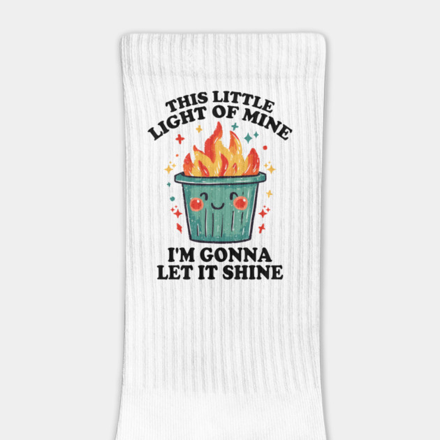 Funny Dumpster Fire "This Little Light of Mine" Design by AZEERTEE