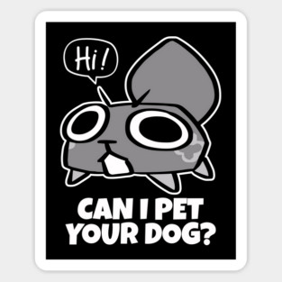 Dandy's World Pebble | Can I Pet Your Dog? Dandy's World Magnet