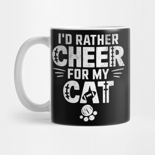 Funny "I'd Rather Cheer for My Cat" Football Fan Design by AZEERTEE