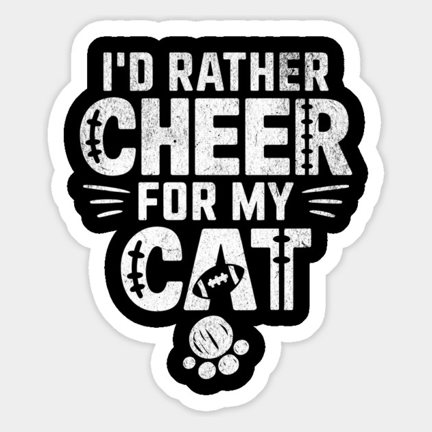 Funny "I'd Rather Cheer for My Cat" Football Fan Design Magnet by AZEERTEE