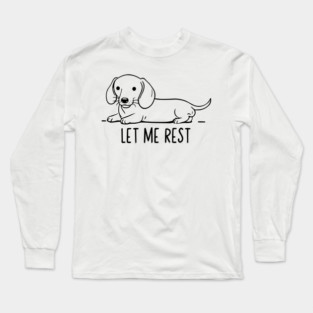 Let-Me-Rest Long Sleeve T-Shirt
