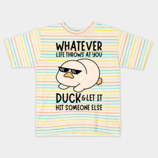 Whatever Life Throws At You Duck Kids T-Shirt