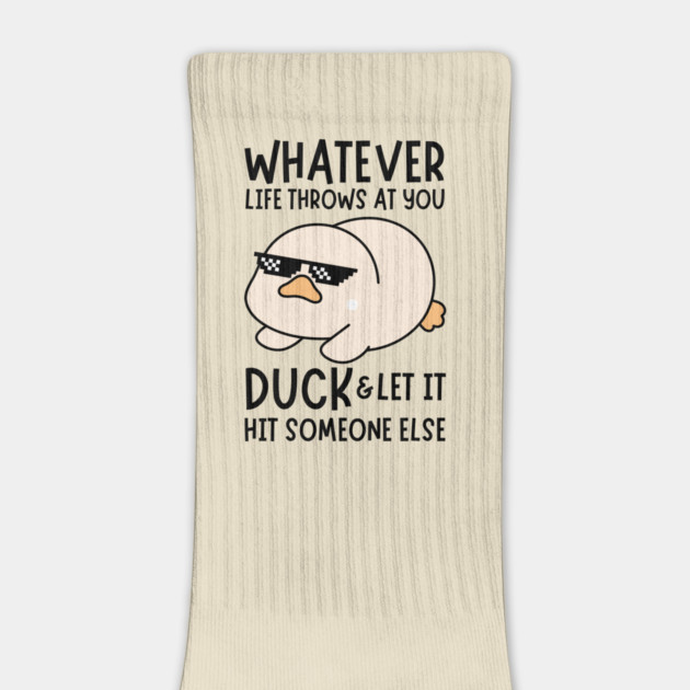 Whatever Life Throws At You Duck by The WYLD Tribe