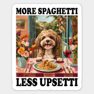 Funny "More Spaghetti, Less Upsetti" Cute Dog Dining Design Magnet