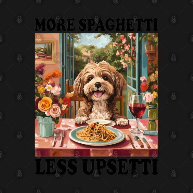 Funny "More Spaghetti, Less Upsetti" Cute Dog Dining Design by AZEERTEE