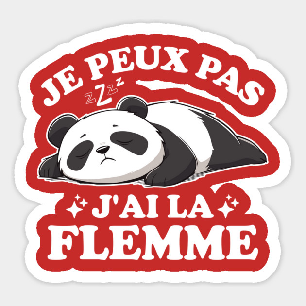 Funny "Je Peux Pas, J’ai La Flemme" Lazy Panda Design Magnet by AZEERTEE