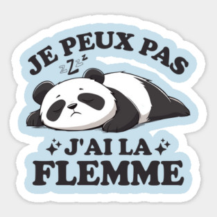 Funny "Je Peux Pas, J’ai La Flemme" Lazy Panda Design Sticker