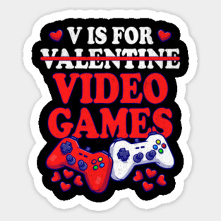 Funny "V is for Video Games" Gamer Valentine Design Sticker