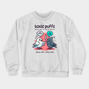 TOXIC PUFFS Crewneck Sweatshirt