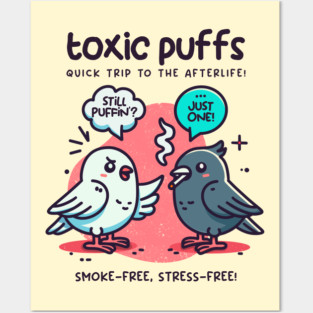 TOXIC PUFFS Posters and Art