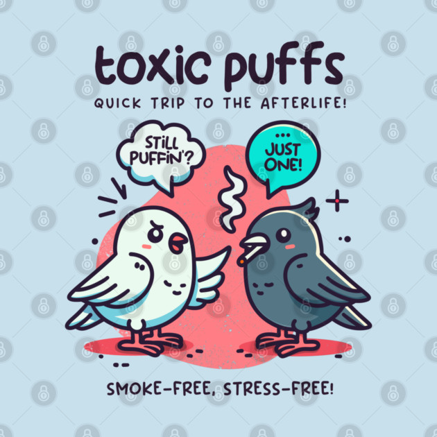 TOXIC PUFFS by Fabrik