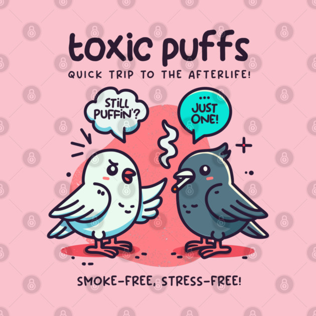 TOXIC PUFFS by Fabrik