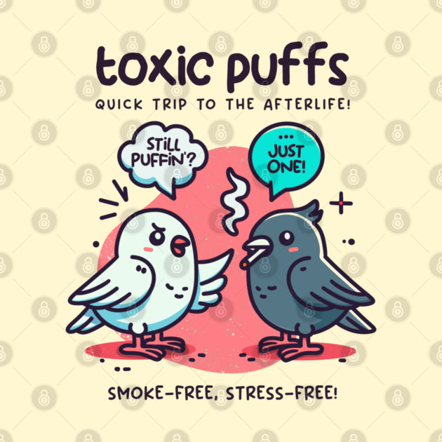 TOXIC PUFFS by Fabrik