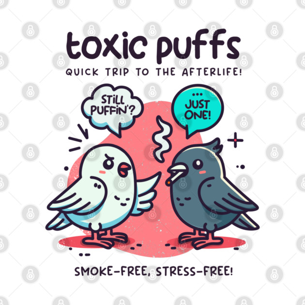 TOXIC PUFFS by Fabrik