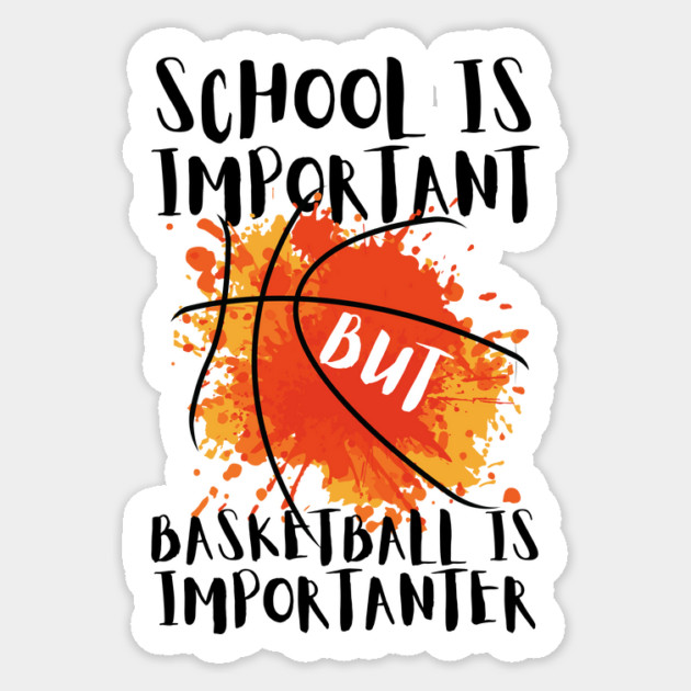 Basketball is Importanter Sticker by The WYLD Tribe