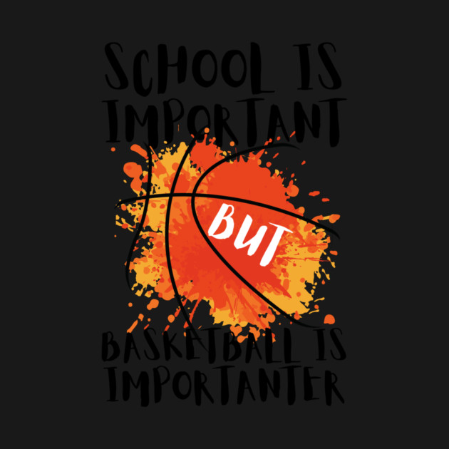 Basketball is Importanter by The WYLD Tribe