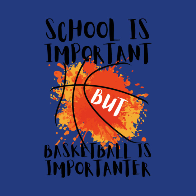 Basketball is Importanter by The WYLD Tribe